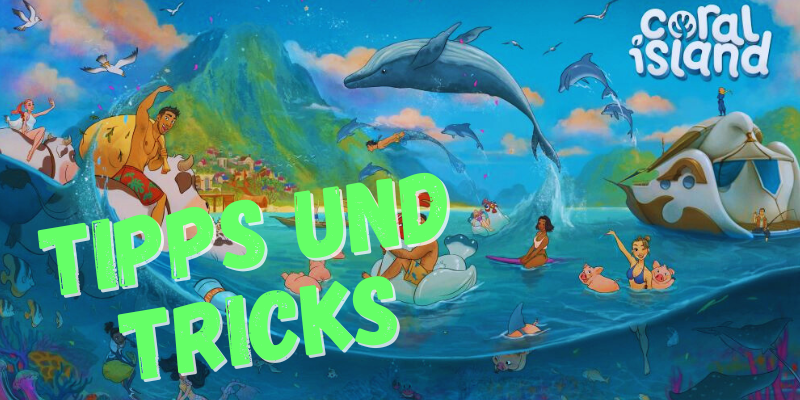 Coral Island: Tipps & Tricks